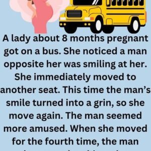 A pregnant woman saw a man smiling at her on the bus