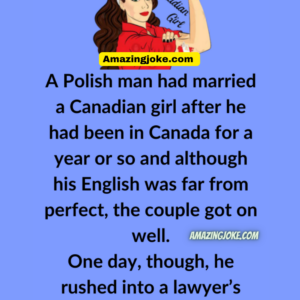 A Polish Man Had Married A Canadian Girl