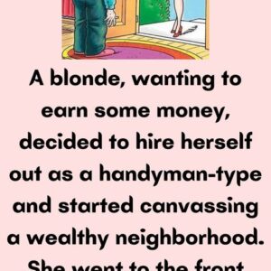 A blonde wanting to earn some money