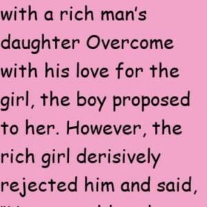 A poor boy was in love with a rich man’s daughter