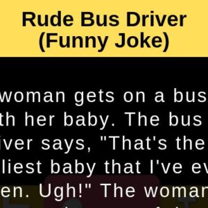 Rude Bus Driver (Funny Joke)