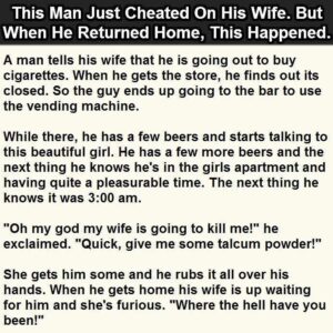 This Man Just aOn His Wife But When He Returned Home This Happened