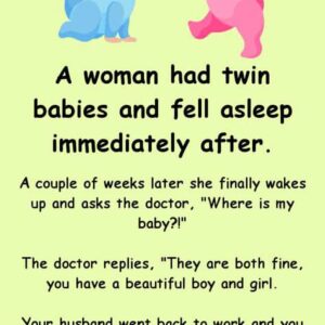 A woman had twin babies and fell asleep immediately after.