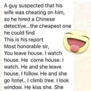 A guy suspected that his wife was cheating on him….