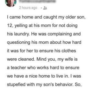 Dad catches son, 12, yelling at hardworking mom for not doing his laundry