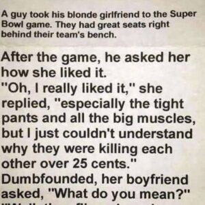 A guy took his blonde girlfriend to the Super Bowl game.