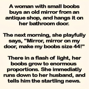 A woman with small boobs buys and olr mirror..