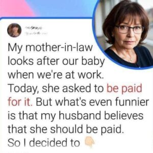 Mother-In-Law Wants To Get Paid For Babysitting Grandchild